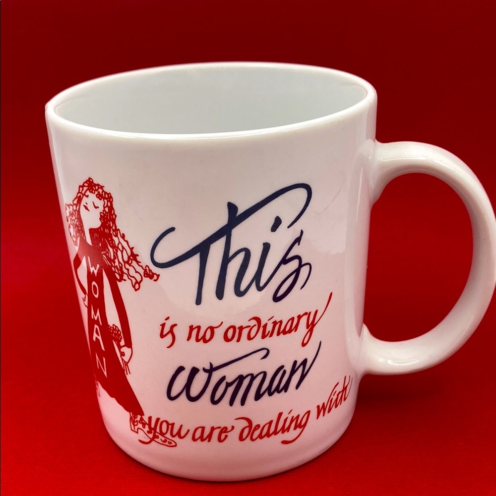 Amusing Illustration WOMAN “This Is No Ordinary Woman You Are Dealing With” Mug